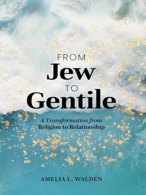 Title details for From Jew to Gentile by Amelia Walden - Available